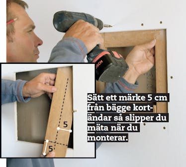 Sätt brädstumpar hela vägen runt hålet på baksidan av gipsskivan Sätt brädstumpar hela vägen runt hålet på baksidan av gipsskivan